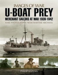 Cover image: U-boat Prey: Merchant Sailors at War, 1939–1942 9781783462940