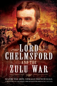 Cover image: Lord Chelmsford and the Zulu War 9781783463237