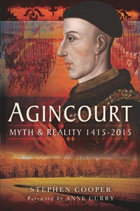 Cover image: Agincourt: Myth and Reality 1915-2015 9781848844629