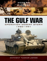 Cover image: The Gulf War: Operation Desert Storm 1990-1991 9781781593912