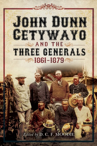 Cover image: John Dun Cetywayo and the three Generals 1861-1879 9781783463244