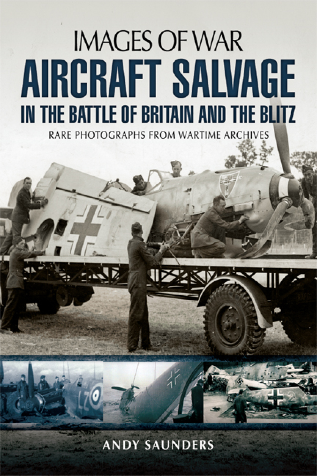 Aircraft Salvage in the Battle of Britain and the Blitz Aircraft Salvage in the Battle of Britain and the Blitz