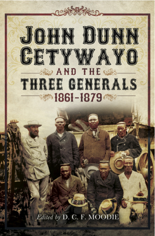 Titelbild: John Dun Cetywayo and the Three Generals, 1861–1879 9781783463244