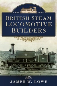 صورة الغلاف: British Steam Locomotive Builders 9781473822894
