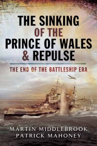 Cover image: The Sinking of the Prince of Wales & Repulse 9781844150755