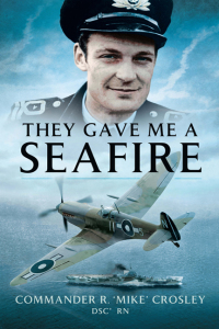 Cover image: They Gave Me a Seafire 9781473821910