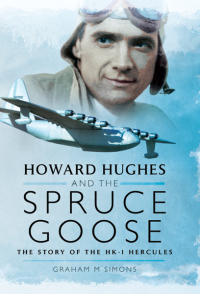 Imagen de portada: Howard Hughes and the Spruce Goose 9781783831555