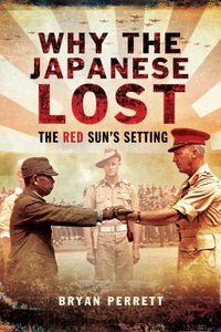 Imagen de portada: Why the Japanese Lost: The Red Sun's Setting 9781781591987