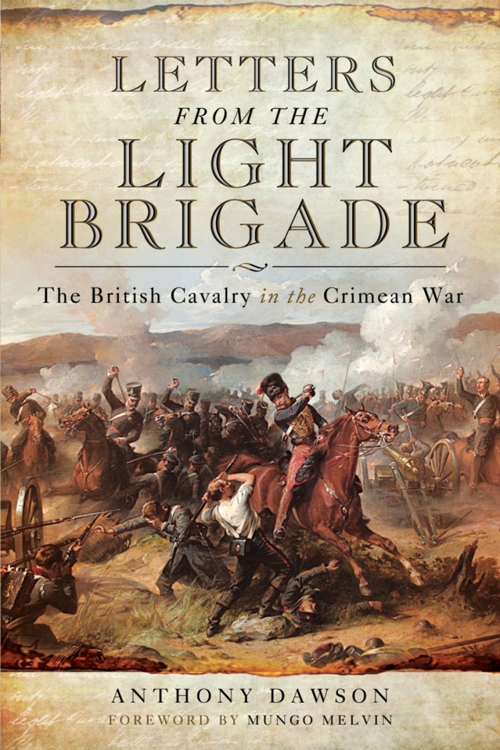 Letters from the Light Brigade The British Cavalry in the Crimean War