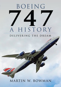 表紙画像: Boeing 747: A History: Delivering the Dream 9781783030392