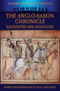 Imagen de portada: The Anglo-Saxon Chronicle Illustrated and Annotated 9781781591482