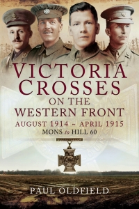 صورة الغلاف: Victoria Crosses on the Western Front: August 1914–April 1915 9781783030439