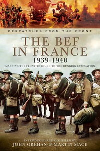 Imagen de portada: The BEF in France 1939-1940: Manning the Front Through to the Dunkirk Evacuation 9781783462117