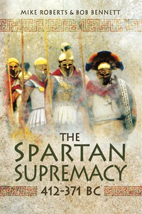 Cover image: The Spartan Supremacy 412-371 BC 9781848846142