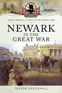 Cover image: Newark in the Great War 9781783831678