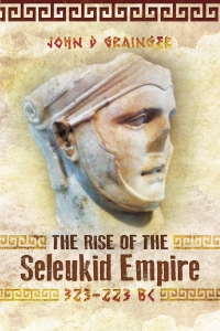 Imagen de portada: The Rise of the Seleukid Empire, 323–223 BC 9781526743763