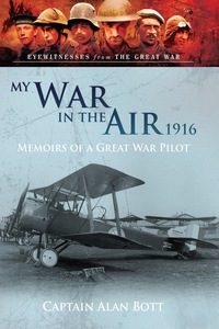 Cover image: My War in the Air 1916: Memoirs of a Great War Pilot 9781783463169