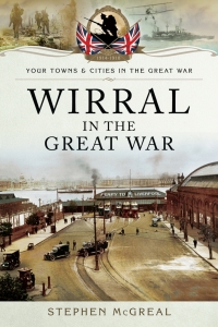 صورة الغلاف: Wirral in the Great War 9781783032938