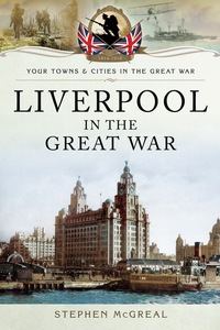 Cover image: Liverpool in the Great War 9781473821613