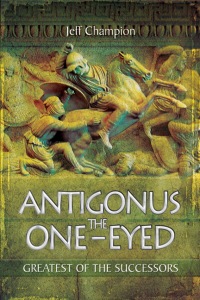 Omslagafbeelding: Antigonus the One-Eyed 9781526774897