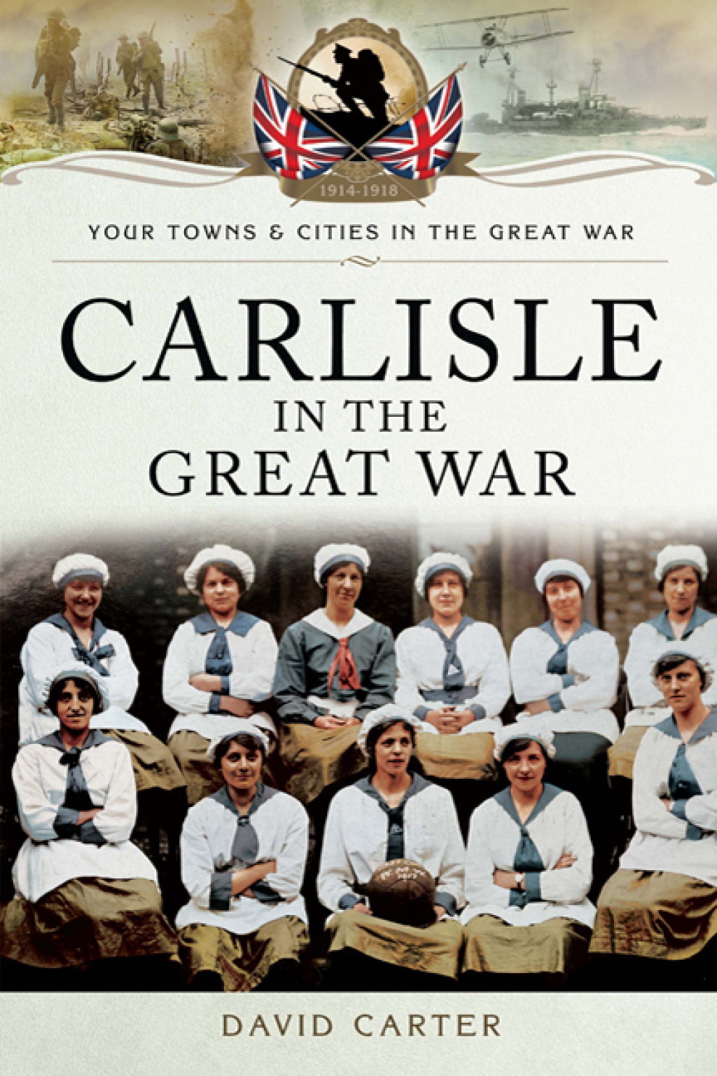 Carlisle in the Great War