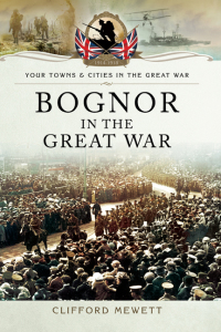 Imagen de portada: Bognor in the Great War 9781783462827