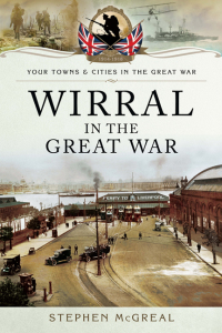 Omslagafbeelding: Wirral in the Great War 9781783032938