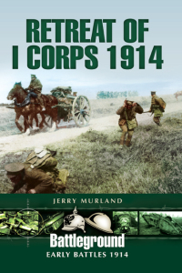 Imagen de portada: Retreat of I Corps 1914 9781783463732