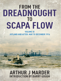 صورة الغلاف: From the Dreadnought to Scapa Flow, Volume III 9781848322004