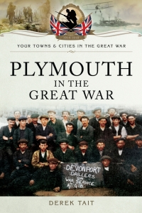 表紙画像: Plymouth in the Great War 9781783462858