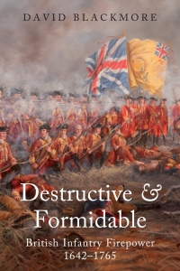 Omslagafbeelding: Destructive and Formidable: British Infantry Firepower 1642-1756 1st edition 9781848327689