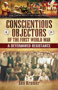 Cover image: Conscientious Objectors of the First World War 9781844681198