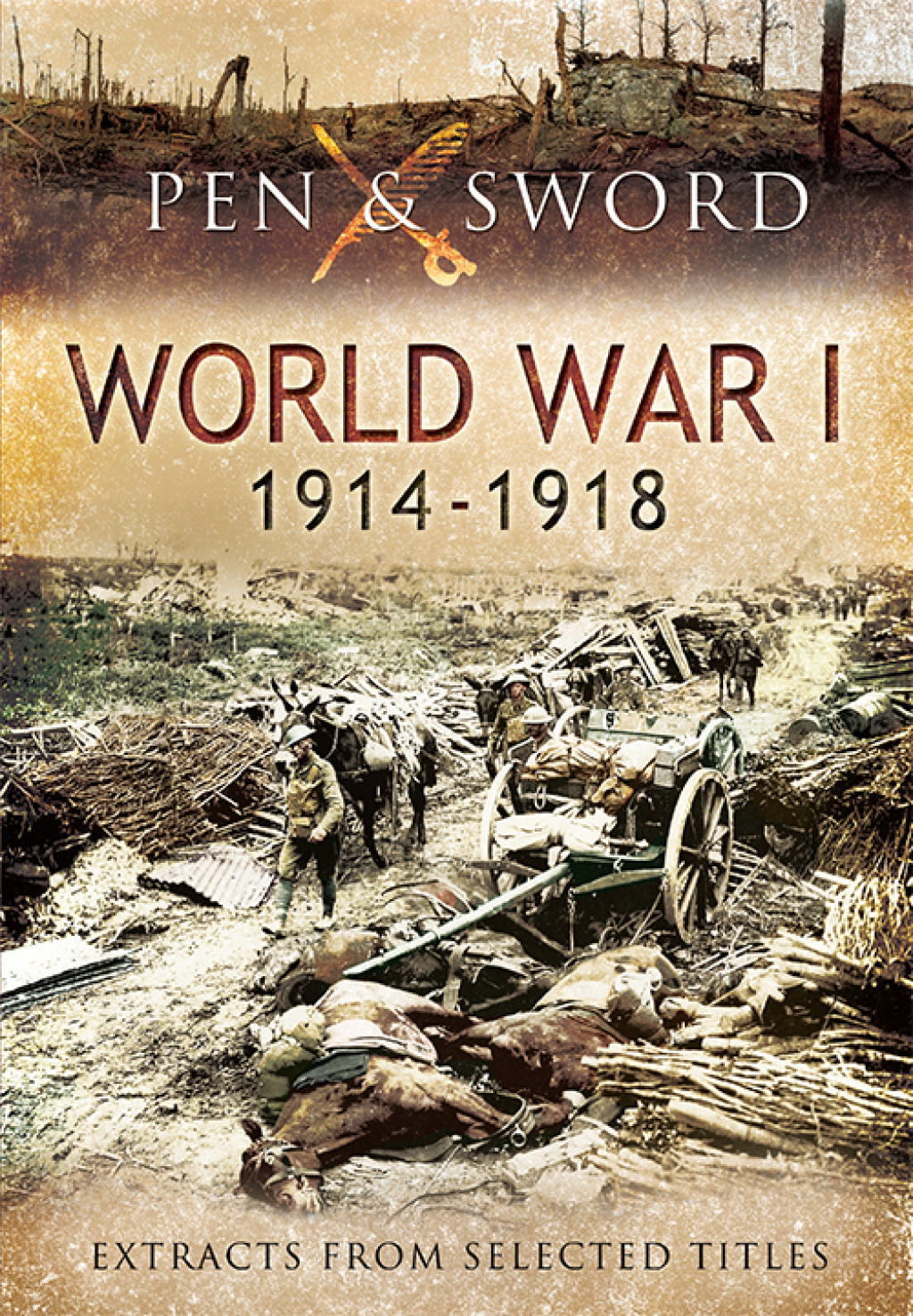 An Anthology of World War One, 1914–1918 Extracts from Selected Titles