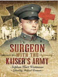 Cover image: Surgeon with the Kaiser's Army 9781473821705