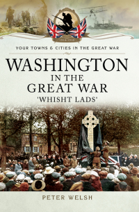 صورة الغلاف: Washington in the Great War 9781783463855