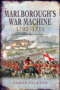 Cover image: Marlborough's War Machine 1702-1211 9781848848214