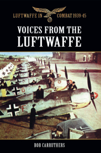 صورة الغلاف: Voices from the Luftwaffe 9781781591116