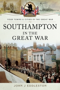 Cover image: Southampton in the Great War 9781783462964