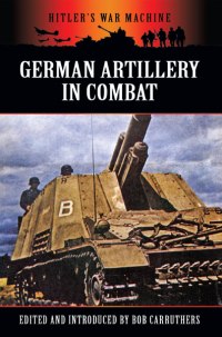 Omslagafbeelding: German Artillery in Combat 9781781591338