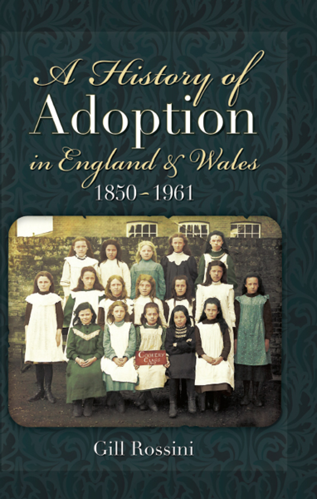 A History of Adoption in England and Wales 1850- 1961