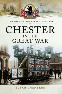 Omslagafbeelding: Chester in the Great War 9781783463534