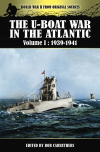 Cover image: The U-Boat War in the Atlantic: Volume I: 1939- 1941 9781781591598