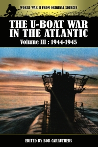 Cover image: The U-Boat War in the Atlantic, 1944–1945 9781781591611
