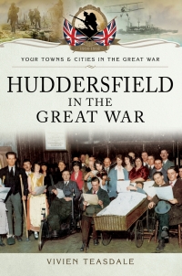 Cover image: Huddersfield in the Great War 9781783463565