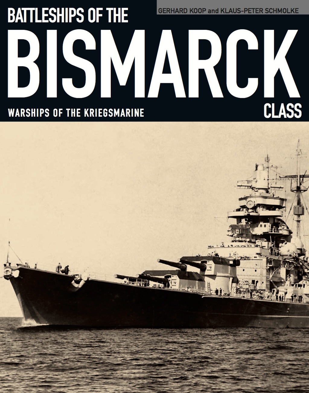 Battleships of the Bismarck Class: Warships of the Kriegsmarine