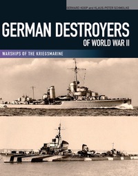 صورة الغلاف: German Destroyers of World War II: Warships of the Kriegsmarine 9781848321939