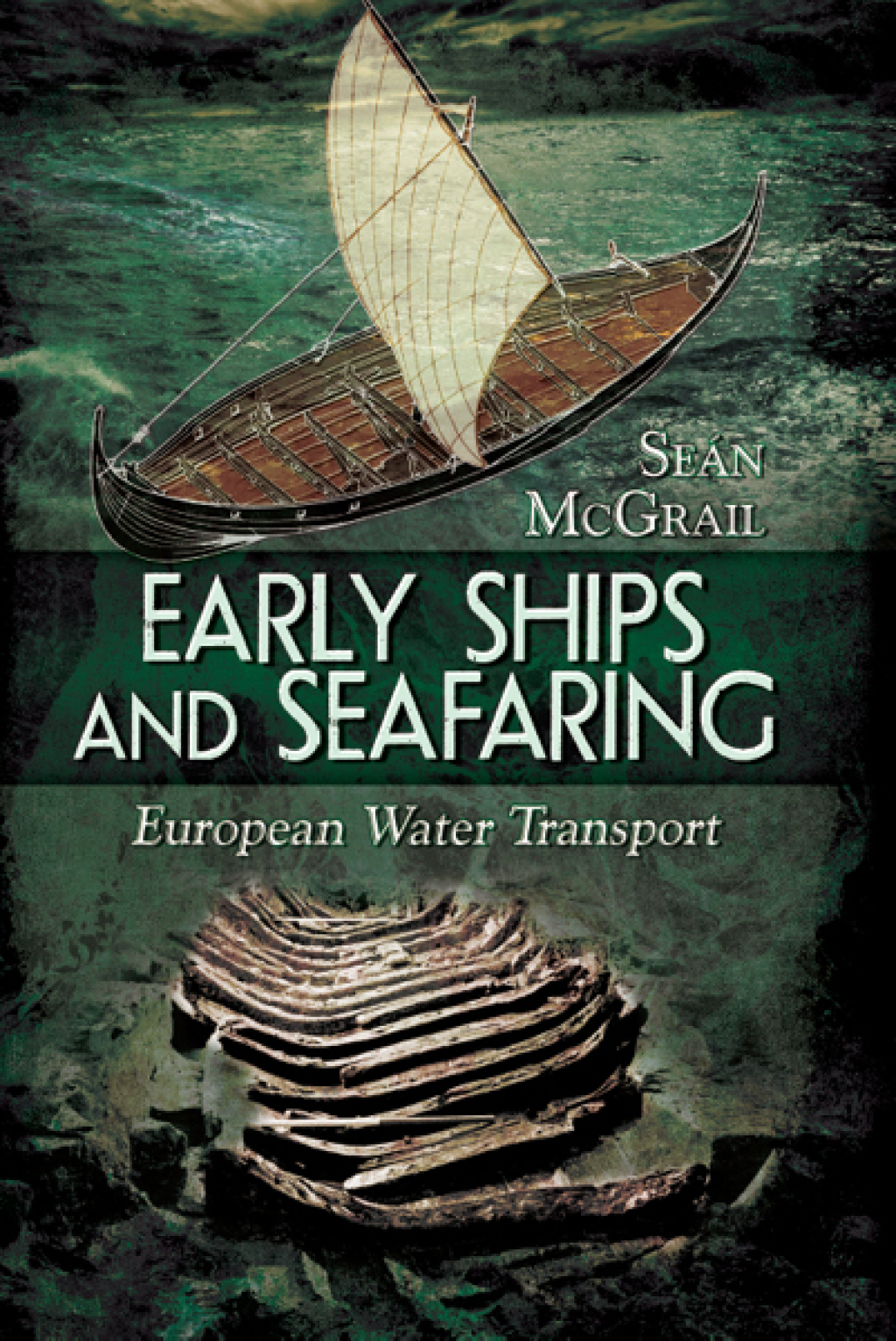 Early Ships and Seafaring: Water Transport within Europe