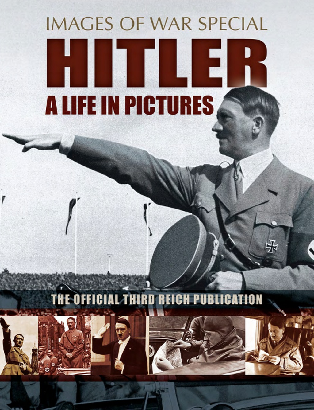 Hitler: A Life in Pictures: The Official Third Reich Publication