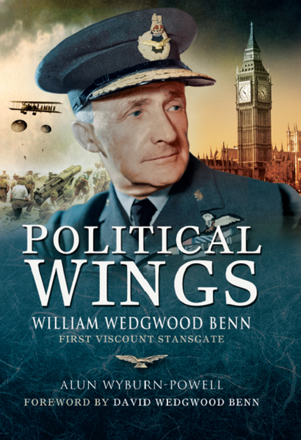 Political Wings William Wedgewood Benn, First Viscount Stansgate