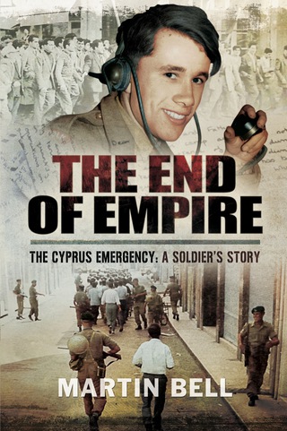 Imagen de portada: The End of Empire: Cyprus: A Soldier's Story 9781473848184